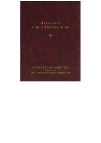 Oswald Chambers; — Contemporary Classic/Devotions for a Deeper Life