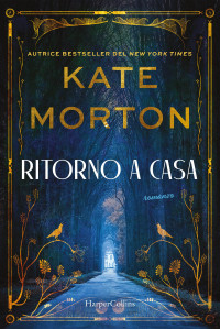 Kate Morton — Ritorno a casa