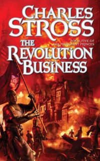 Charles Stross — The Revolution Business