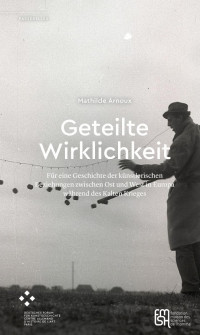 Mathilde Arnoux — Geteilte Wirklichkeit