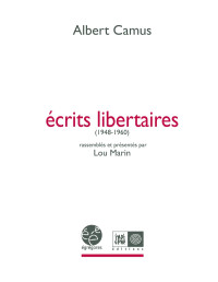 Albert CAMUS — Ecrits libertaires (1948-1960)