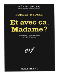 Forbes Rydell [Rydell, Forbes] — Et avec ça, madame ?