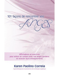 Coerreia Karen Paolino — 101 façons de rencontrer vos anges