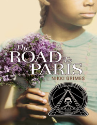 Nikki Grimes [Grimes, Nikki] — The Road to Paris