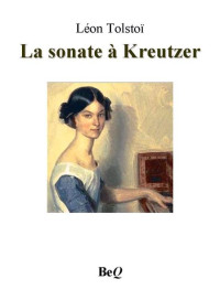 Tolstoï, Léon — La sonate à Kreutzer