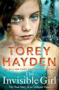 Torey Hayden — The Invisible Girl