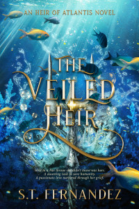 S. T. Fernandez — The Veiled Heir