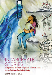 Speed, Shannon; — Incarcerated Stories