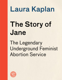 Laura Kaplan — The Story of Jane