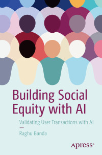 Raghu Banda — Building Social Equity with AI: Validating User Transactions with AI