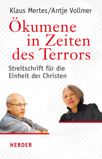 Antje Vollmer, Klaus Mertes — Ökumene in Zeiten des Terrors