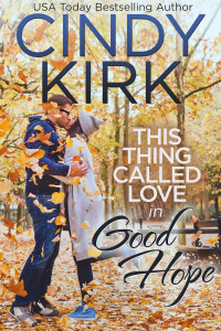 Cindy Kirk — This Thing Called Love in Good Hope: (A Good Hope Novel Book 20)