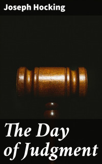 Joseph Hocking — The Day of Judgment