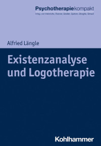 Alfried Längle — Existenzanalyse und Logotherapie