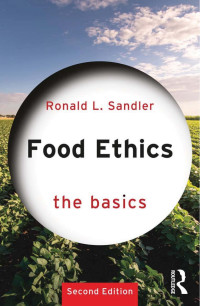 Sandler Ronald L. — Food Ethics: The Basics; 2