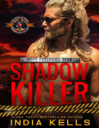 India Kells & Operation Alpha — Shadow Killer (Police and Fire: Operation Alpha) (NOPD Forensics Team Book 1)