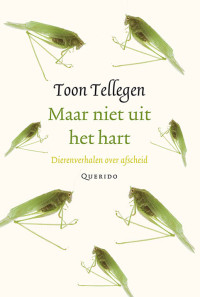 Toon Tellegen — Maar niet uit het hart