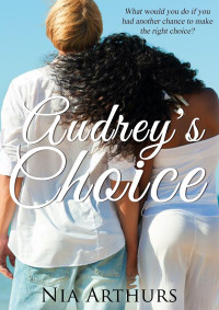 Nia Arthurs — Audrey’s Choice