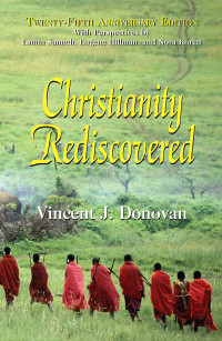 Donovan, Vincent J.; — Christianity Rediscovered