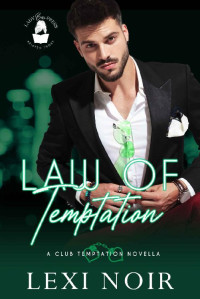 Lexi Noir — Law of Temptation (Club Temptation)