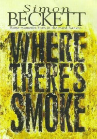 Simon Beckett — Where There's Smoke