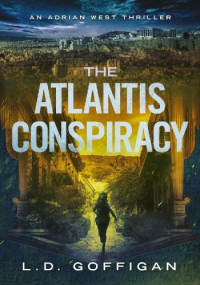 L.D. Goffigan — The Atlantis Conspiracy