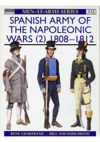 René Chartrand — Spanish Army of the Napoleonic Wars (2) 1808-1812