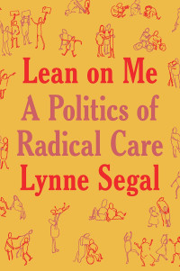 Lynne Segal; — Lean on Me