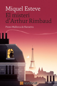 Miquel Esteve — El misteri d’Arthur Rimbaud