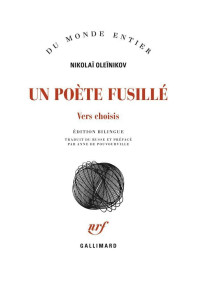 Nikolaï Oleïnikov [Oleïnikov, Nikolaï] — Un poète fusillé