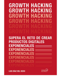 Luis Díaz del Dedo — GROWTH HACKING (SOCIAL MEDIA)