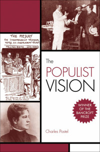 Charles Postel — The Populist Vision