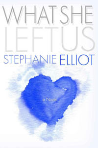 Stephanie Elliot — What She Left Us