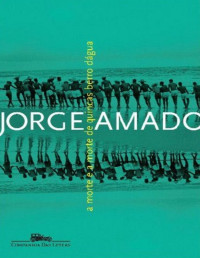 Jorge Amado — A Morte e a Morte de Quincas Berro D´ Água