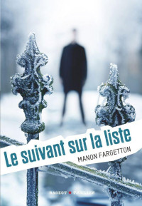 Fargetton, Manon — Le suivant sur la liste