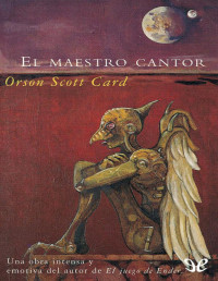 Orson Scott Card — EL MAESTRO CANTOR