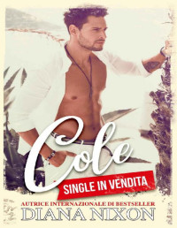 Diana Nixon — Cole (Single in Vendita Vol. 1) (Italian Edition)