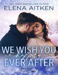 Elena Aitken — We Wish You a Happily Ever After