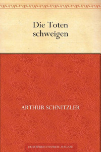 Schnitzler, Arthur — Die Toten schweigen