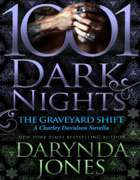 Darynda Jones [Jones, Darynda] — The Graveyard Shift: A Charley Davidson Novella