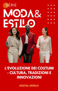 Digital World — L'evoluzione dei costumi