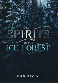 Max Davine — Spirits of the Ice Forest