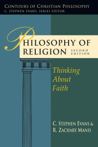 C. Stephen Evans;R. Zachary Manis; — Philosophy of Religion