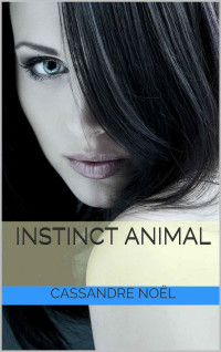 Cassandre Noël — Instinct Animal (Godlike t. 1) (French Edition)