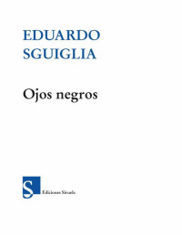 Eduardo Sguiglia — Ojos negros 