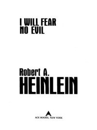 Robert Heinlein — I Will Fear No Evil