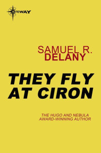 Samuel R. Delany — They Fly at Ciron