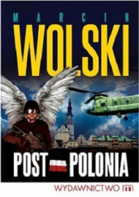 Marcin Wolski — Post-Polonia