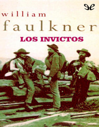 William Faulkner — LOS INVICTOS