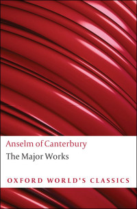 Saint Anselm (Archbishop of Canterbury), Brian Davies — Anselm of Canterbury: The Major Works